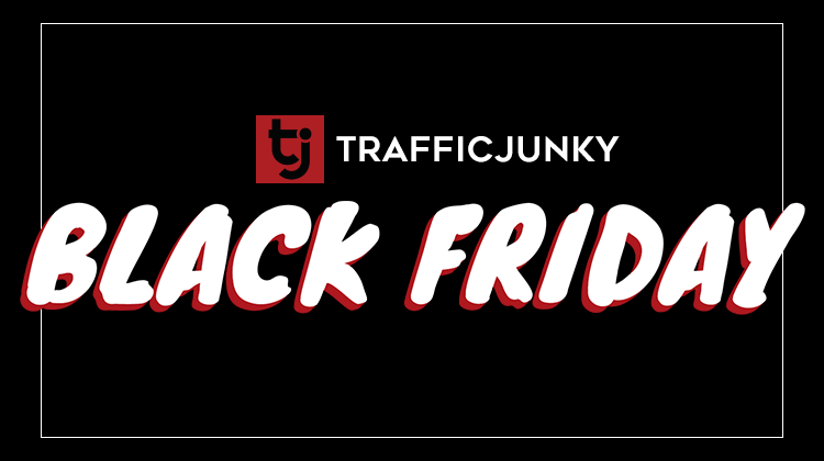 Black Friday TrafficJunky